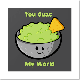 You Guac My World Posters and Art